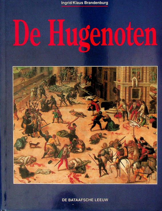BRANDENBURG, INGRID/KLAUS - De Hugenoten